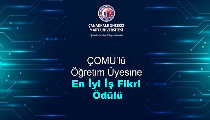 ÇOMÜ’lü Öğretim Üyesine En İyi İş Fikri Ödülü